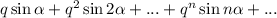 q\sin \alpha+q^2\sin2\alpha+...+q^n\sin n\alpha+...