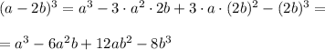 (a-2b)^3=a^3-3\cdot a^2\cdot 2b+3\cdot a\cdot (2b)^2-(2b)^3=\\\\=a^3-6a^2b+12ab^2-8b^3