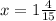 x = 1 \frac{4}{15}