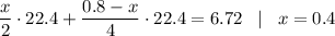 \dfrac{x}{2} \cdot 22.4 + \dfrac{0.8-x}{4} \cdot 22.4 = 6.72\;\;\;|\;\;\;x = 0.4