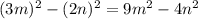 (3m)^{2} -(2n)^{2} =9m^{2} -4n^{2}