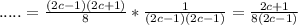 \;.....=\frac{(2c-1)(2c+1)}{8} *\frac{1}{(2c-1)(2c-1)} =\frac{2c+1}{8(2c-1)}