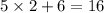 5 \times2 + 6 = 16