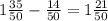 1 \frac{35}{50} - \frac{14}{50} = 1 \frac{21}{50}