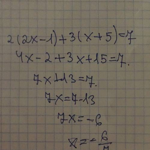 1) 2(2х - 1) + 3(х + 5) = 7 2) 7(4 - х) - 2(х + 1) + 2 3) -3(х + 2) + 3(х - 4) = 3 4) 7/2(x + 2) = 1