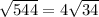 \sqrt{544} =4\sqrt{34}