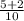 \frac{5+2}{10}