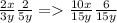 \frac{2x}{3y}\frac{2}{5y}=\frac{10x}{15y}\frac{6}{15y}