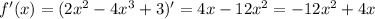 f'(x)=(2x^2-4x^3+3)'=4x-12x^2=-12x^2+4x