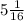 5\frac{1}{16}