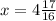 x = 4 \frac{17}{16}