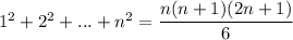 1^2+2^2+...+n^2=\dfrac{n(n+1)(2n+1)}{6}