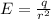 E = \frac{q}{r^2}