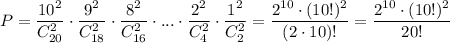 P=\dfrac{10^2}{C^2_{20}}\cdot \dfrac{9^2}{C^2_{18}}\cdot \dfrac{8^2}{C^2_{16}}\cdot ...\cdot \dfrac{2^2}{C^2_4}\cdot \dfrac{1^2}{C^2_2}=\dfrac{2^{10}\cdot (10!)^2}{(2\cdot 10)!}=\dfrac{2^{10}\cdot (10!)^2}{20!}