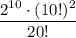 \dfrac{2^{10}\cdot (10!)^2}{20!}