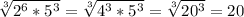 \sqrt[3]{2^{6}*5^{3} } =\sqrt[3]{4^{3}*5^{3} } =\sqrt[3]{20^{3} } =20