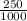 \frac{250}{1000}