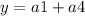 y=a1+a4