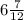 6\frac{7}{12}