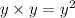 y \times y = {y}^{2}