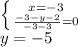 \left \{ {{x=-3} \atop {\frac{-3-y-2}{-3-3}=0}} \right. \\y=-5