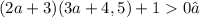 (2a+3)(3a+4,5)+1 0​