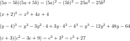 (5a-5b)(5a+5b)=(5a)^2-(5b)^2=25a^2-25b^2\\\\(x+2)^2=x^2+4x+4\\\\(y-4)^3=y^3-3y^2\cdot 4+3y\cdot 4^2-4^3=y^3-12y^2+48y-64\\\\(c+3)(c^2-3c+9)=c^3+3^3=c^3+27