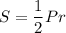 S=\displaystyle\frac{1}{2}Pr