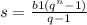 s = \frac{b1( {q}^{n} - 1)}{q - 1}