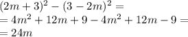 (2m+3)^2-(3-2m)^2=\\=4m^2+12m+9-4m^2+12m-9=\\=24m