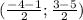 ({-4 - 1 \over 2};{3 - 5 \over 2})