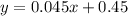 y = 0.045x + 0.45