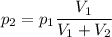 p_2=p_1\dfrac{V_1}{V_1+V_2}