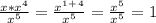 \frac{x*x^4}{x^5}=\frac{x^1^+^4}{x^5}=\frac{x^5}{x^5}=1