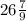 26 \frac{7}{9}