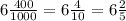 6 \frac{400}{1000} = 6 \frac{4}{10} = 6 \frac{2}{5}