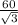 \frac{60}{ \sqrt{3} }