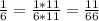 \frac{1}{6}= \frac{1*11}{6*11}=\frac{11}{66}