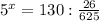 5^{x}=130:\frac{26}{625}