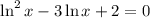 \ln^2x-3\ln x+2=0