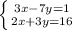 \left \{ {{3x-7y=1} \atop {2x+3y=16}} \right.