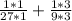 \frac{1 * 1}{27 * 1}+\frac{1 * 3}{9 * 3}