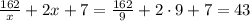 \frac{162}{x}+2x+7=\frac{162}{9}+2\cdot9+7=43