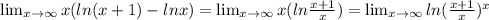 \lim_{x \to \infty} x(ln(x+1)-lnx)=\lim_{x \to \infty} x(ln{\frac{x+1}{x}})=\lim_{x \to \infty} ln({\frac{x+1}{x}})^x