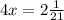 4x = 2 \frac{1}{21}