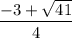 \dfrac{-3+\sqrt{41}}{4}