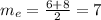 m_{e} = \frac{6 + 8}{2} = 7