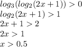 log_{3}( log_{2}(2x + 1) )0\\log_{2}(2x + 1)1\\2x+12\\2x1\\x0.5