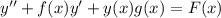 y''+f(x)y'+y(x)g(x)=F(x)