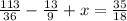 \frac{113}{36}-\frac{13}{9}+x=\frac{35}{18}